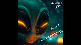Episode 2 - Mrs. Superterrestrial