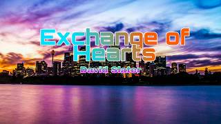 David Slater - Exchange of Hearts(Lyrics)