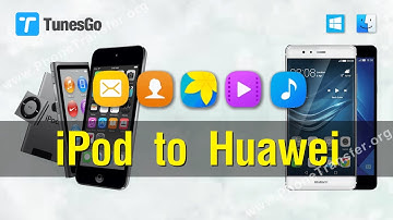 How to Transfer Contacts, Photos, Music, Videos from iPod to Huawei with TunesGo