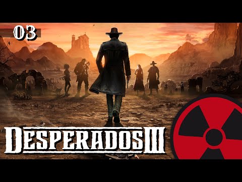 Desperados III - #03: Störenfriede in Flagstone | Gameplay German