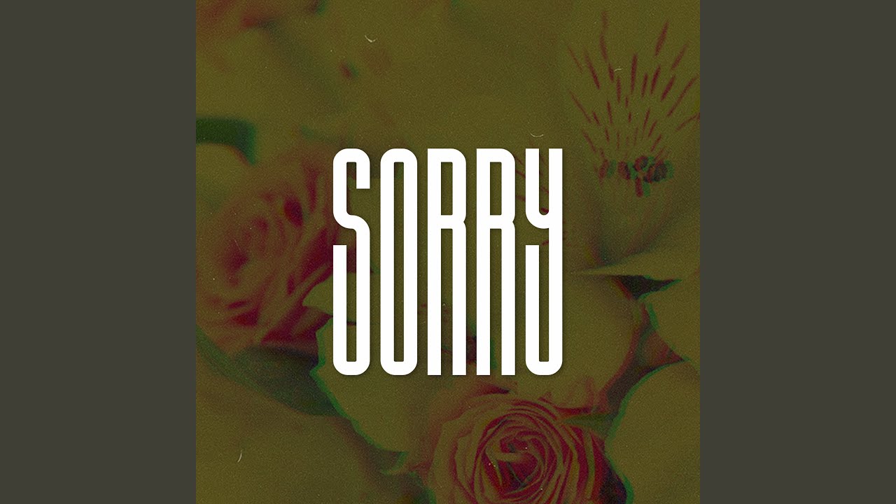 Watch Sorry on YouTube Watch Sorry on YouTube