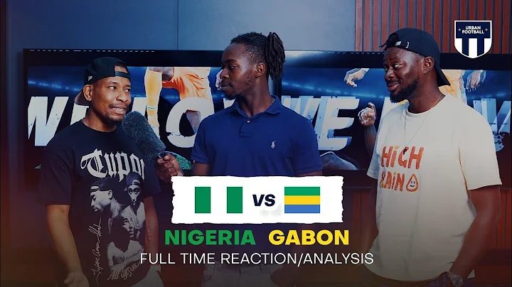 NIGERIA 4 - 1 GABON (NIGERIAN FAN REACTION/ANALYSIS) | 2026 FIFA WORLD CUP QUALIFIER