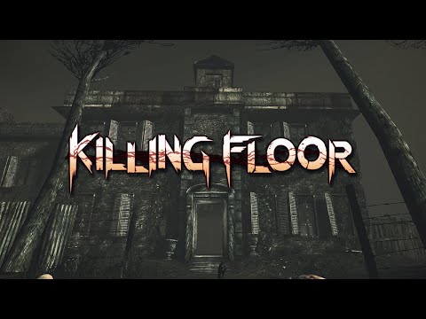 Killing Floor Co-op: The Farm and the Manor