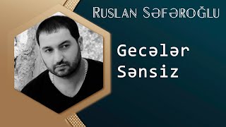 Ruslan Seferoglu - Geceler Sensiz 2014 Resimi