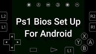 Ps1 Bios Set Up On Android