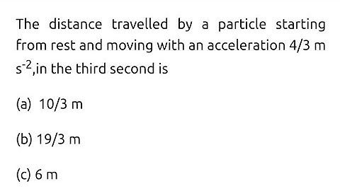 #neet2025 The distance travelled by a particle starting from rest and moving with an acceleration