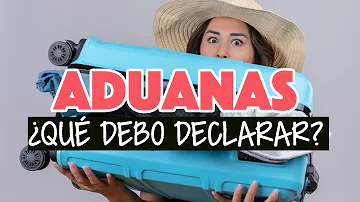 ¿Cuánto dinero tengo que declarar en la aduana?