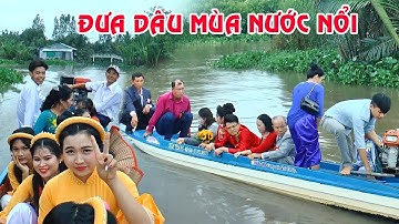 ĐÁM CƯỚI MIỀN QUÊ ĐƯA DÂU BẰNG VỎ LÃI MÙA NƯỚC NỔI