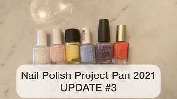 NAIL POLISH PROJECT PAN Update #3 2021 | Pan That Polish!