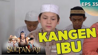 HARU!!! Sultan Teringat Sosok Ibunda - Sultan Aji