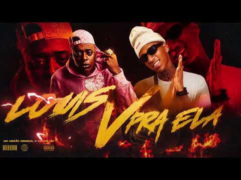 LOUIS V FOR HER 👩‍🦳 - MC Negão original, Menor MC ( official preview )