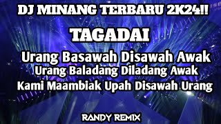 DJ MINANG TAGADAI URANG BASAWAH DISAWAH AWAK TERBARU 2K24!!VIRAL TIK TOK