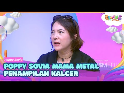 Poppy Sovia Mama Metal Penampilan Kalcer - BROWNIS (29/09/26) P3