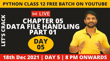 Python Class 12 Online Batch | 18th December 2021 | Day 05 | Data File Handling | Text File