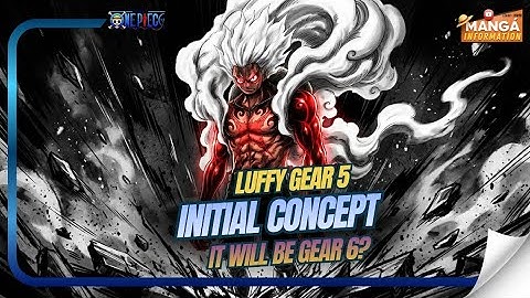 ODA´S GEAR 5 CONCEPT - I WOULD BE GEAR 6? LEGEND AND NEXT