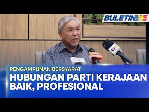 PENGAMPUNAN BERSYARAT | Hubungan Parti Kerajaan Perpaduan Kekal Baik- Zahid (BU)