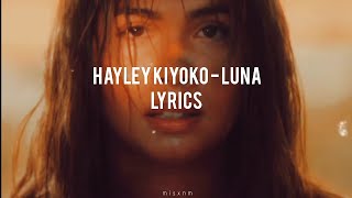 Hayley Kiyoko - Luna [Lyrics]