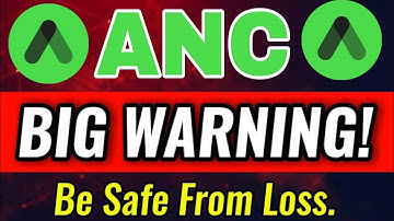 Anchor Protocol BIG WARNING! || ANC Coin Price Prediction || ANC News Today