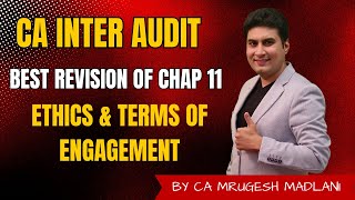 CA Inter Audit | Best Revision of Chap 11 | Ethics & Terms of Engagement | May & Nov 2024