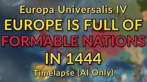 EU4 But Europe is Full of Major Formable Nations in 1444 | AI Only