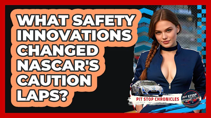 What Safety Innovations Changed NASCAR's Caution Laps? - Pit Stop Chronicles