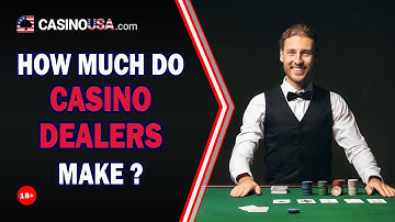 How Much Does A Casino Dealer Make in Salary ?