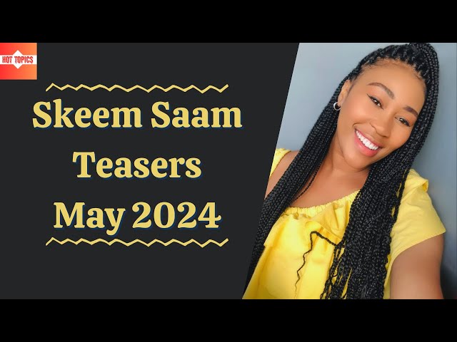 Skeem Saam Teasers May 2024 | Sabc1 class=