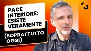 Pace interiore: esiste veramente (soprattutto oggi) | Filippo Ongaro