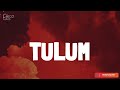 Peso Pluma - TULUM (Lyrics/Letra)