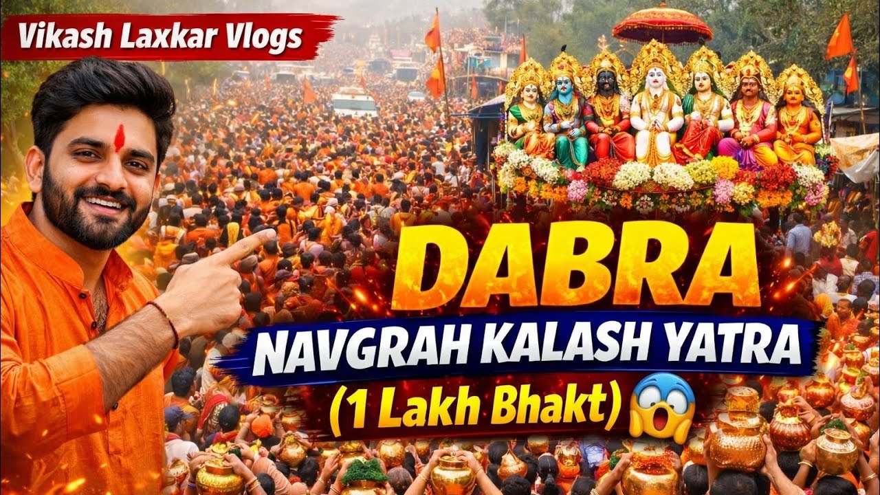Dabra Navgrah kalash yatra 🌸