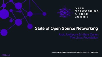 State of Open Source Networking - Arpit Joshipura & Hilary Carter, The Linux Foundation