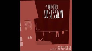 An Unhealthy Obsession - [The Blake Robinson Synthetic Orchestra] (8D AUDIO) 🎧