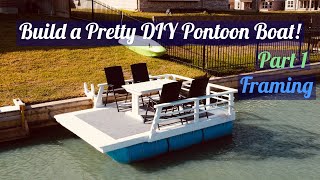 How to Build a Pretty DIY/ Homemade Pontoon Boat (Part1 Base Framing)