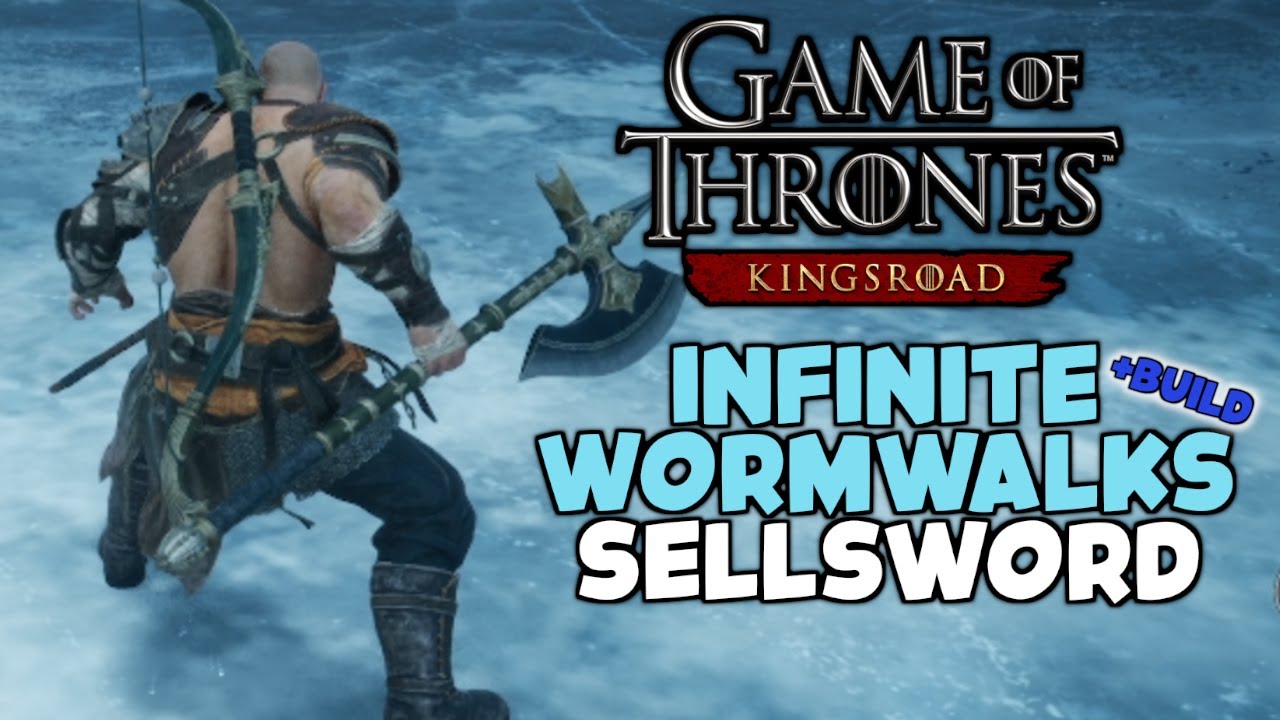GUIDE & BUILD for High Score SELLSWORD in WORMWALKS in Game of Thrones Kingsroad