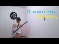 SILENT SIREN - 19 summer note. ベース弾いてみた。