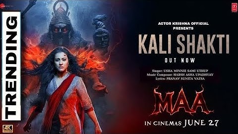 KALI SHAKTI (Song): KAJOL | MAA Movie | USHA UTHUP | HARSH UPADHYAY | PRANAV VATSA | 27th June 2025