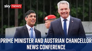 Watch live: Prime Minister Rishi Sunak and Austrian Chancellor Karl Nehammer hold a news conference
