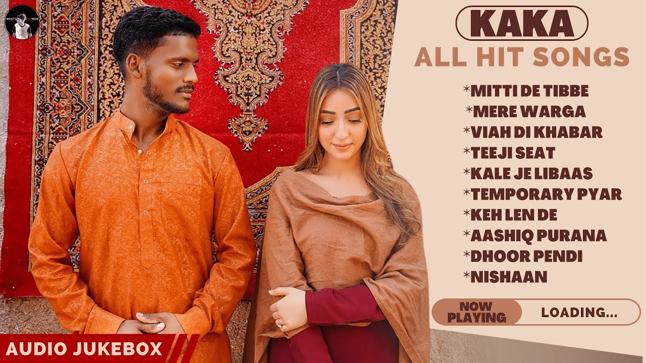 KAKA All Hit Songs | Audio Jukebox | Mitti De Tibbe | Mere Warga | Teeji Seat | Libaas | Keh Len De