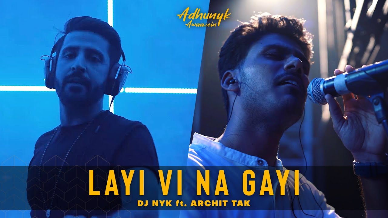 Layi Vi Na Gai   DJ NYK ft  Archit Tak  Chalte Chalte  Adhunyk Awaazein 2022  Synthwave