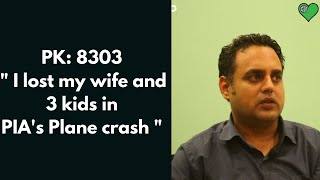 ' I lost my Wife and 3 Kids in PIA plane crash '