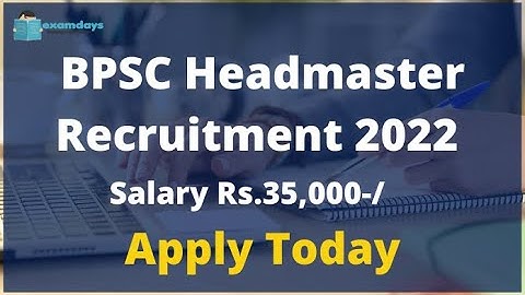 BPSC Headmaster Recruitment 2022 Apply 6421 Posts