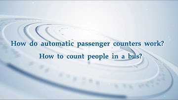 How do automatic passenger counters work? how to count people in a bus?