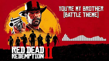 Red Dead Redemption 2 Official Soundtrack - You're My Brother (Battle Theme) | HD (With Visualizer)