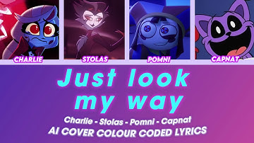 JUST LOOK MY WAY | CATNAP - STOLAS - POMNI - CHARLIE AI COVER | COLOR CODED LYRICS | SllyGek