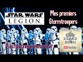 Mes premiers stormtroopers star wars legion en vido
