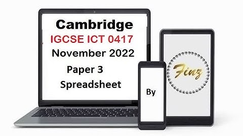 IGCSE ICT (0417)- November 2022- Paper 3-Spreadsheet