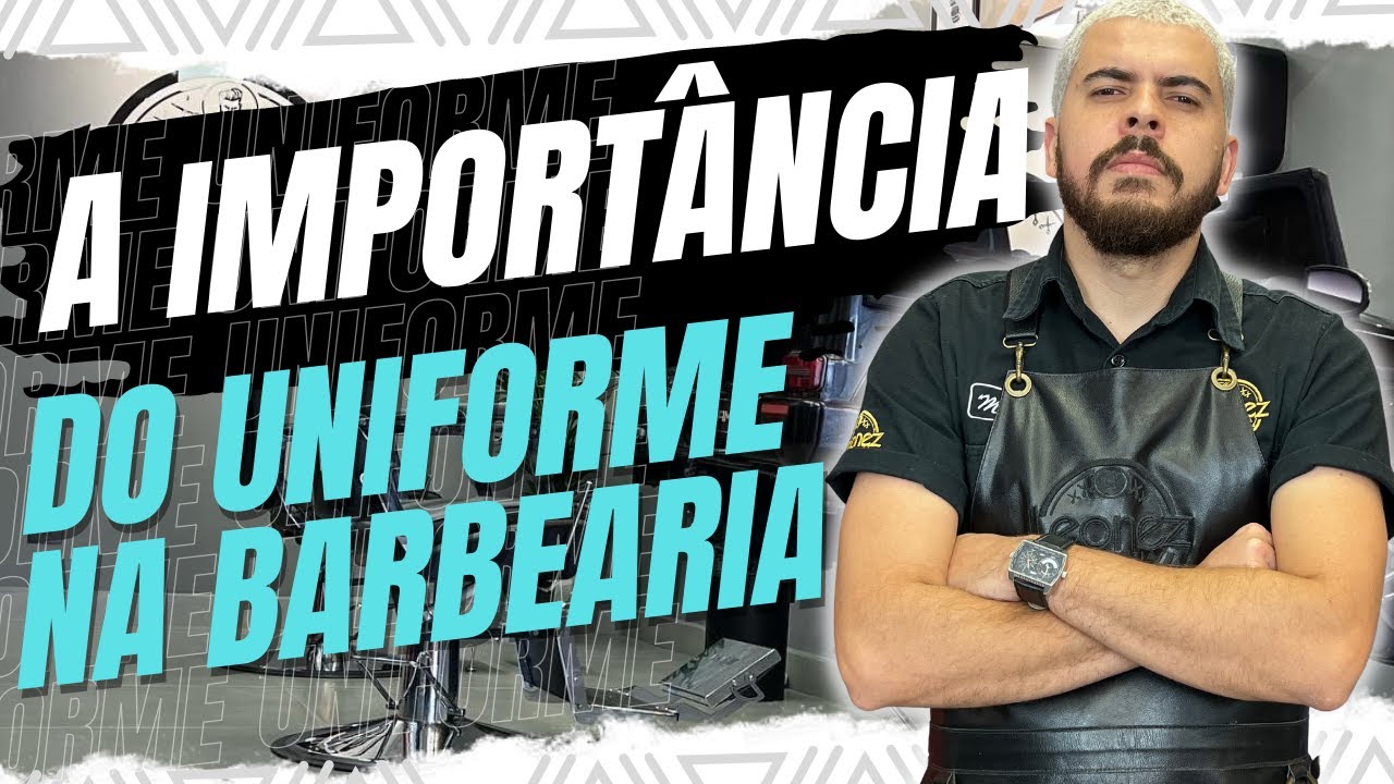 O PODER do UNIFORME para o SUCESSO da BARBEARIA