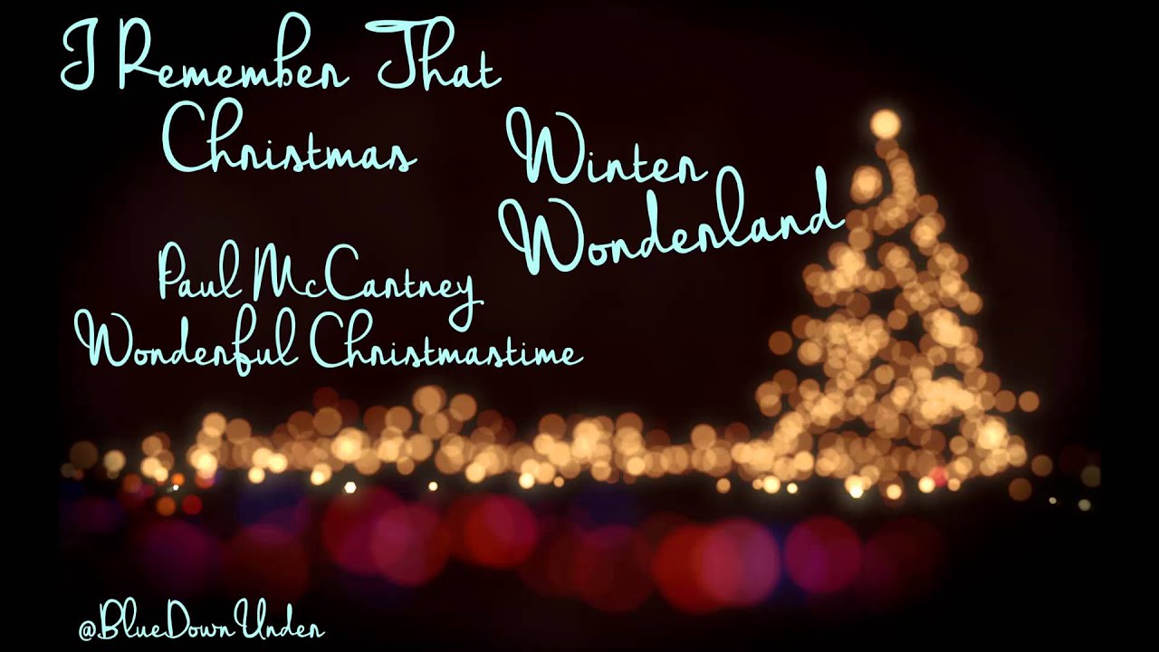 Winter Wonderland // I Remember That Christmas ~ Paul McCartney - Wonderful Christmastime