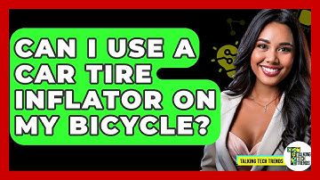 Can I Use A Car Tire Inflator On My Bicycle? - Talking Tech Trends