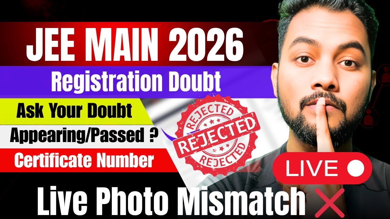 Live||JEE Main 2026 Registration Doubt|Live Photo Mismatch|Category Certificate For JEE Main 2026